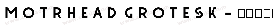 Motrhead Grotesk字体转换